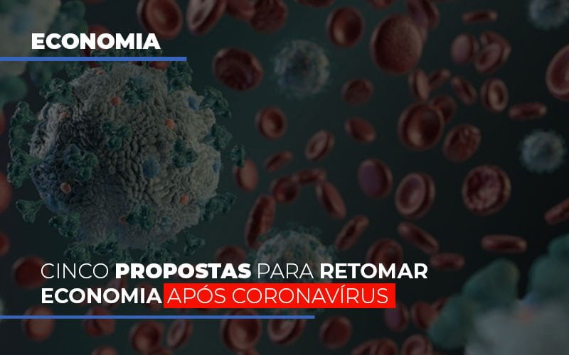 Cinco Propostas Para Retomar Economia Apos Coronavirus - Contabilidade em Guarulhos | Boss Contabilidade
