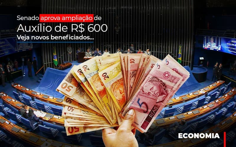 Senado Aprova Ampliacao De Auxilio De Rs 600 Veja Novos Beneficiados - Contabilidade em Guarulhos | Boss Contabilidade