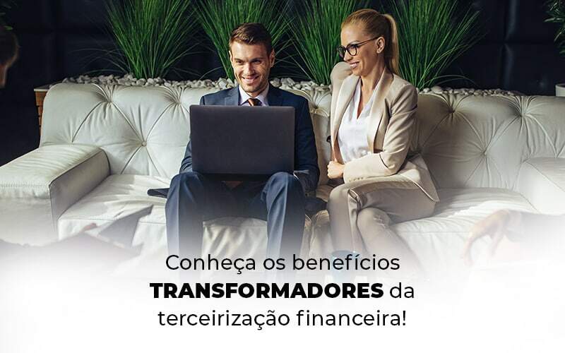 Conheca Os Beneficios Transformadores Da Terceirizacao Financeira Blog (1) Quero Montar Uma Empresa - Contabilidade em Guarulhos | Boss Contabilidade