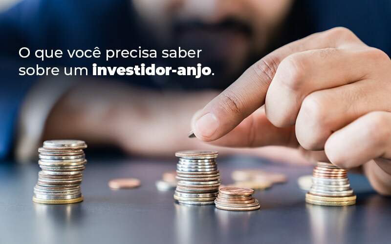 O Que Voce Precisa Saber Sobre Um Investidor Anjo Blog - Contabilidade em Guarulhos | Boss Contabilidade
