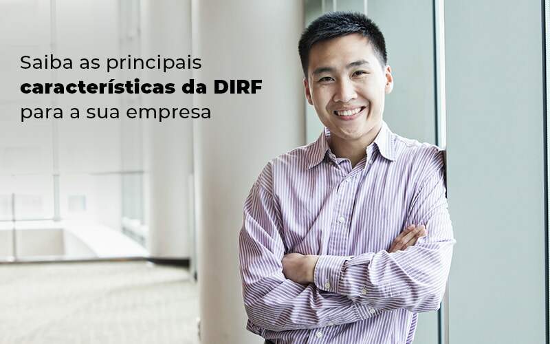 Saiba As Principais Caracteristicas Da Dirf Para A Sua Empresa Blog - Contabilidade em Guarulhos | Boss Contabilidade