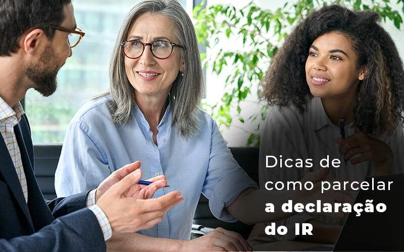 Dicas De Como Parcelar A Declaracao Do Ir Blog - Contabilidade em Guarulhos | Boss Contabilidade